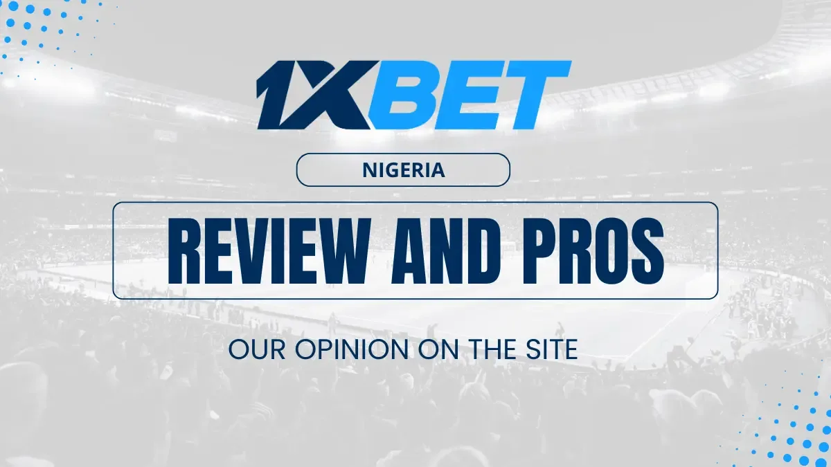 1xBet Nigeria Guide — Withdrawals, verification and the honest gaps